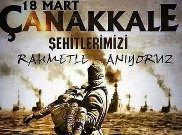 18 Mart Çanakkale Şehitlerimizi Saygı ve Rahmetle Anıyoruz.
